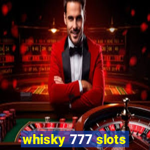 whisky 777 slots